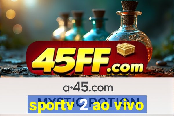 sportv 2 ao vivo
